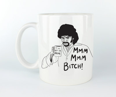 Mmm Mmm Bitch! - Coffee Mug
