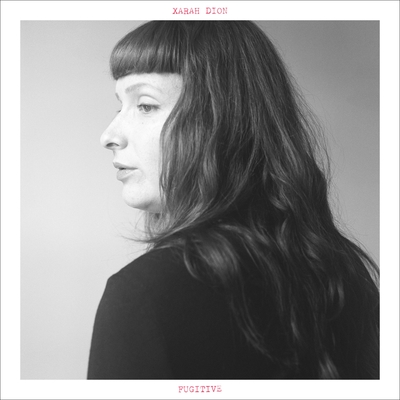 Xarah dion - fugitive lp - cd