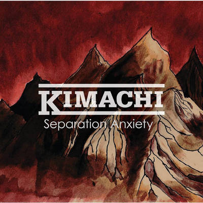 Kimachi "Seperation Anxiety" CS