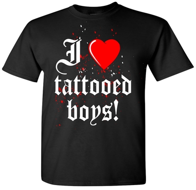 I LOVE TATTOOED BOYS T-Shirt # 2012