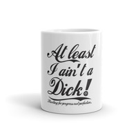 Ain't A Dick Mug - Thumbnail 3