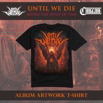Until We Die - Album T-Shirt