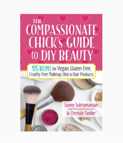 "The Compassionate Chick's Guide to DIY Beauty" Book