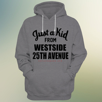 Just a kid from (Westside 25th AVE) limited Unisex  - Thumbnail 1