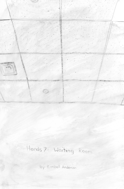 Hands 7: Waiting Room