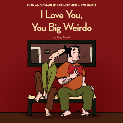 I Love You, You Big Weirdo