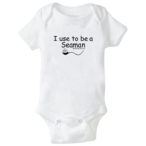 Baby Onesie - " I use to be a seaman "