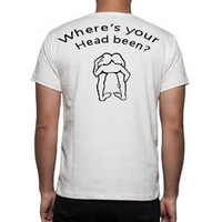 Where's your head been? Up a butt handmade vinyl t-shirt lettering custom made adult tees - Thumbnail 2