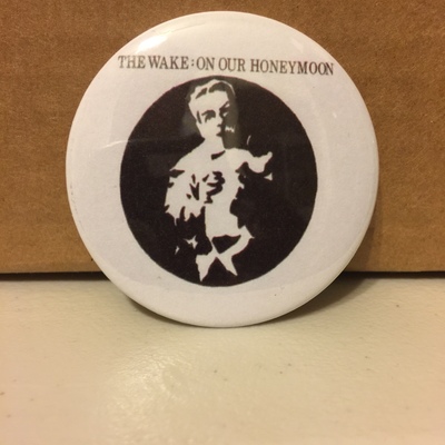 The wake- on our honeymoon 2.25" button