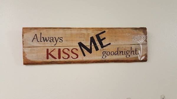 "Always Kiss Me Goodnight" Handmade Rustic Sign
