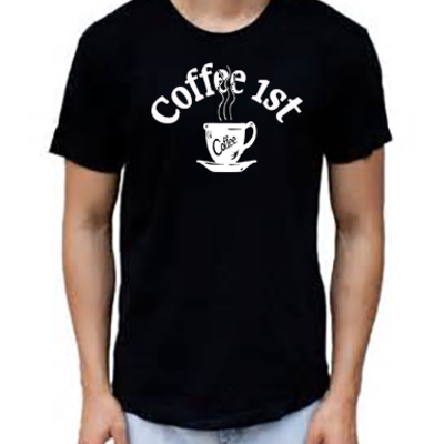 Coffee first cotton t-shirt vinyl graphics black tee white tee