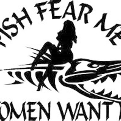 Fish fear me sexy women want me fishing outdoor vinyl decal permanent handmade window sticker