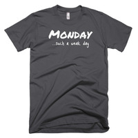 Monday...such a weak day Short sleeve men's t-shirt - Thumbnail 1