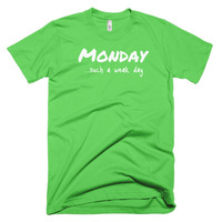 Monday...such a weak day Short sleeve men's t-shirt - Thumbnail 5