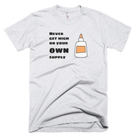 Never Get High on Your Own Supply Short sleeve men's t-shirt - Thumbnail 1