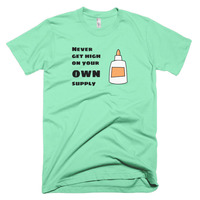 Never Get High on Your Own Supply Short sleeve men's t-shirt - Thumbnail 2