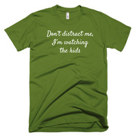 Don't Distract Me, I'm Watching the Kids Short sleeve men's t-shirt - Thumbnail 1