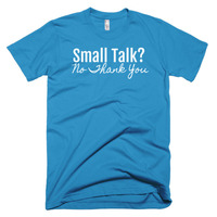 Small Talk?  No Thank You.  Short sleeve men's t-shirt - Thumbnail 6