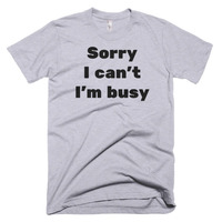 Sorry, I'm Busy Short sleeve men's t-shirt - Thumbnail 1