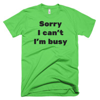 Sorry, I'm Busy Short sleeve men's t-shirt - Thumbnail 2
