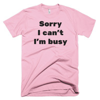 Sorry, I'm Busy Short sleeve men's t-shirt - Thumbnail 7