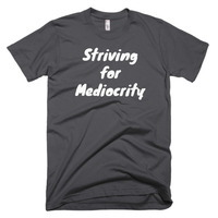 Striving for Mediocrity Short sleeve men's t-shirt - Thumbnail 3