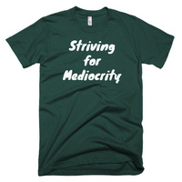 Striving for Mediocrity Short sleeve men's t-shirt - Thumbnail 4