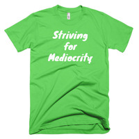 Striving for Mediocrity Short sleeve men's t-shirt - Thumbnail 7