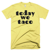 Today We Taco Short sleeve men's t-shirt - Thumbnail 4