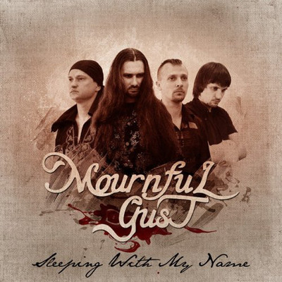 Mournful gust - sleeping with my name