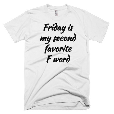 Friday is My Second Favorite F Word Short sleeve men's t-shirt