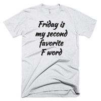 Friday is My Second Favorite F Word Short sleeve men's t-shirt - Thumbnail 3