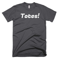 Totes!  Short sleeve men's t-shirt - Thumbnail 1
