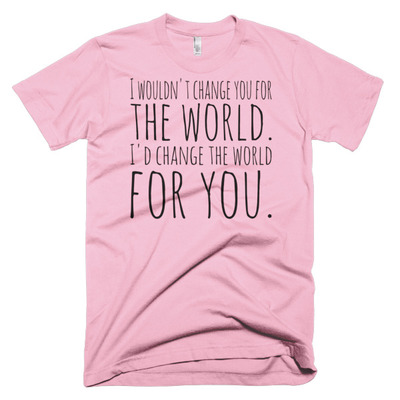 I'd change the world for you short sleeve men's t-shirt