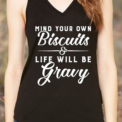 Mind your biscuits and gray tank