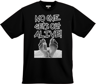 Everybody panic! no one gets out alive t-shirt