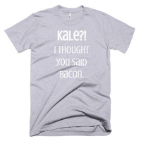 Kale? I thought you said bacon Short sleeve men's t-shirt - Thumbnail 3