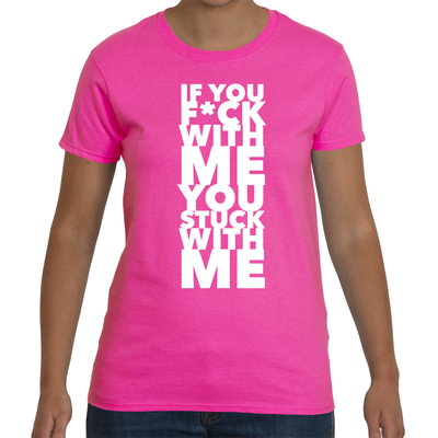 If you f*uck with me (f)