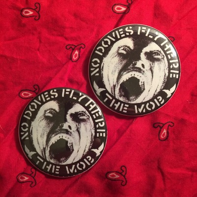 The mob- no doves fly here button