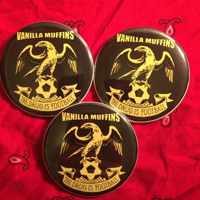 Vanilla Muffins- The Drug Is Football Button