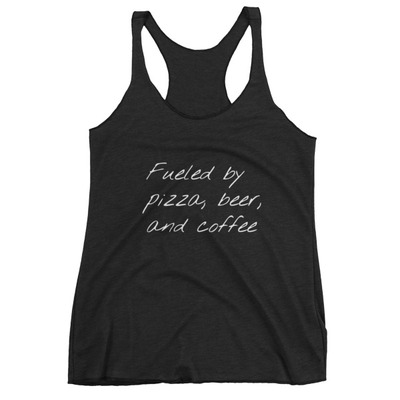 Fueled by Pizza, Beer, and Coffee Women's tank top
