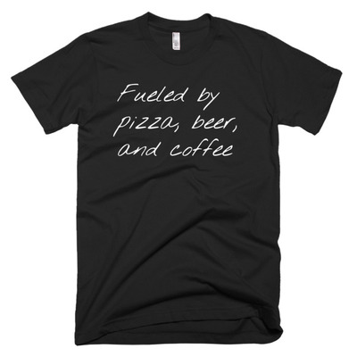 Fueled by pizza, beer, and coffee short sleeve men's t-shirt