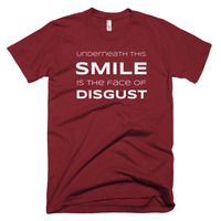 Underneath This Smile is the Face of Disgust Short sleeve men's t-shirt - Thumbnail 7