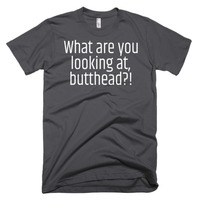 What are you looking at, butthead? Short sleeve men's t-shirt - Thumbnail 1