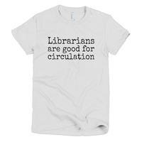 Librarians are Good for Circulation Short sleeve women's t-shirt - Thumbnail 1