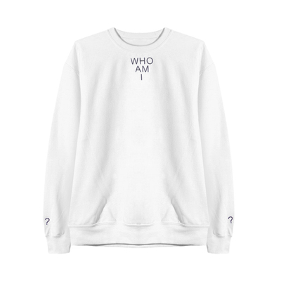 Who am i? sweatshirt