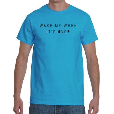 Wake Me When Its Over (M)