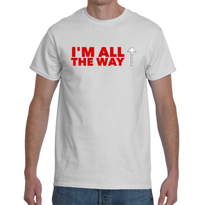 I'm all the way ^ tee