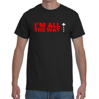 I'm All The Way ^ Tee - Thumbnail 1