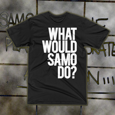 What Would SAMO Do? T-Shirt Black